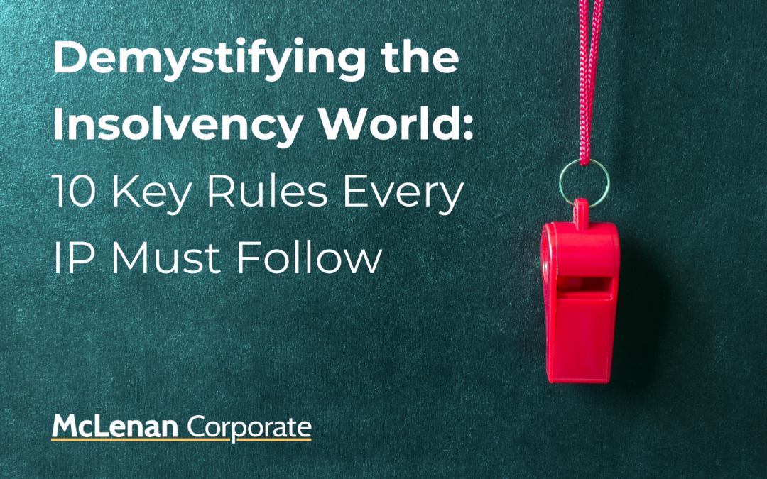 10 Key Rules Every Insolvency Practitioner Must Follow